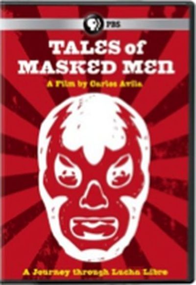 Tales of Masked Men: A Journey Through Lucha Libre movie poster