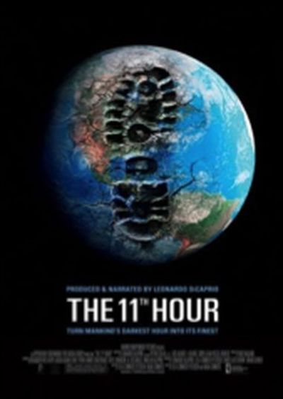 The 11th Hour Turn mankind's darkest hour into its finest movie poster